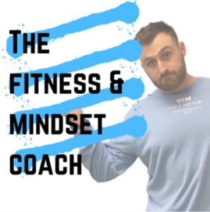 The Fitness and Mindset Coach